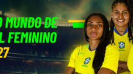 banner com os dizeres copa do mundo de futebol feminino fifa 2027 e as foto de três atletas da seleção
