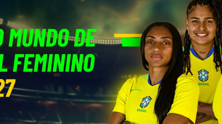 banner com os dizeres copa do mundo de futebol feminino fifa 2027 e as foto de três atletas da seleção
