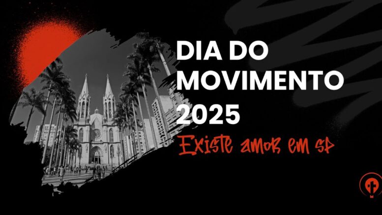 banner do dia do movimento 2025 (imagem escura com vista 'de baixo' da igreja da Sé, e a frase existe amor em são paulo, em vermelho.